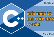 Bài 6 – Biểu thức và các phép toán trong C++ Biểu thức và phép toán trong C++