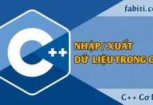 Bài 4 – Nhập và xuất dữ liệu trong C++ Nhập dữ liệu và xuất dữ liệu trong C++