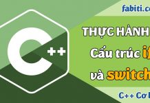 Thực hành 2 – Cấu trúc if và switch…case Bài tập cấu trúc if và switch…case